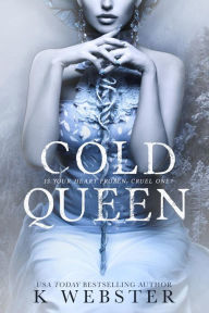 Title: Cold Queen, Author: K. Webster