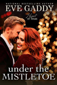 Free audiobook downloads itunes Under the Mistletoe 9781951190750 by Eve Gaddy, Eve Gaddy