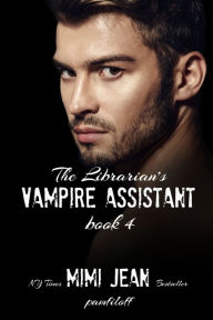 Title: The Librarian's Vampire Assistant, Book 4, Author: Mimi Jean Pamfiloff