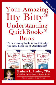 Title: Your Amazing Itty Bitty Understanding QuickBooks Books, Author: Barbara Starley