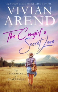 Title: The Cowgirl's Secret Love, Author: Vivian Arend