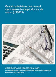 Title: UF0525 - Gestion administrativa para el asesoramiento de productos de activo, Author: Antonia Cruz Fernandez