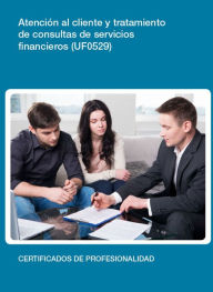 Title: UF0529 - Atencion al cliente y tramitacion de consultas de sevicios financieros, Author: Jose Maria Alonso Martin