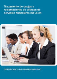 Title: UF0530 - Tratamiento de quejas y reclamaciones de clientes de servicios financieros, Author: Jose Maria Alonso Martin