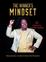 Title: THE WINNER'S MINDSET, Author: Madame Christina Monemo