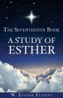 The Seventeenth Book A Study of Esther