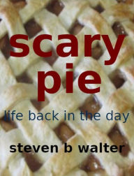 Title: SCARY PIE, Author: steven walter