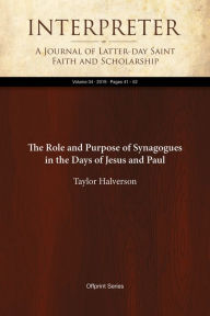 Title: The Role and Purpose of Synagogues in the Days of Jesus and Paul, Author: Taylor Halverson