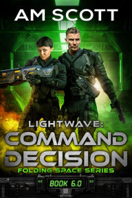 Title: Lightwave: Command Decision, Author: AM Scott