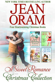 Title: A Sweet Romance Christmas Collection: Four Heartwarming Christmas Books, Author: Jean Oram