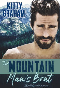 Title: The Mountain Man's Brat, Author: Kitty Graham