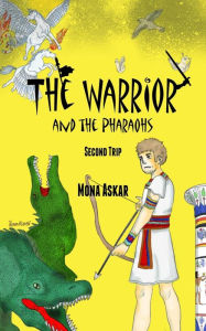 Title: The Warrior and the Pharaohs, Author: Mona Askar