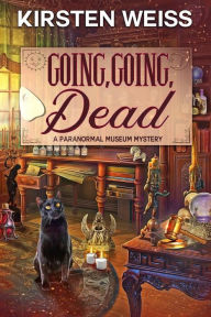 Title: Going, Going, Dead: A Light Paranormal Mystery, Author: Kirsten Weiss