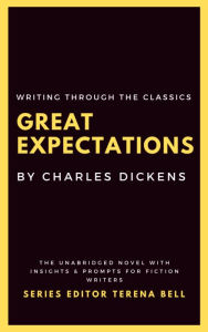 Title: Writing Through the Classics: Great Expectations, Author: Charles Dickens