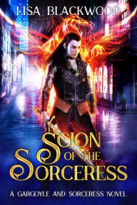 Title: Scion of the Sorceress, Author: Lisa Blackwood