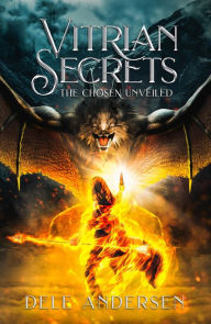 Title: Vitrian Secrets - The Chosen Unveiled: The Chosen Unveiled, Author: Dele Andersen