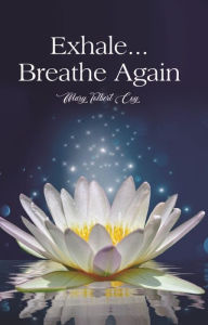 Title: Exhale...Breathe Again, Author: Mary Tolbert Coy