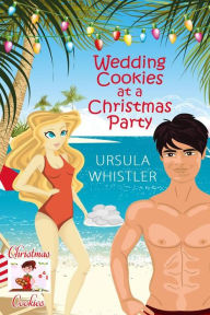 Title: Wedding Cookies at a Christmas Party, Author: Ursula Whistler