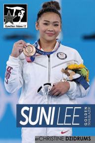 Title: Suni Lee: Golden Trailblazer: GymnStars Volume 12, Author: Christine Dzidrums