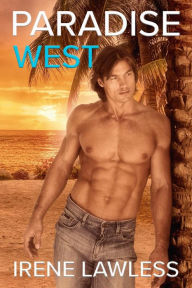 Title: Paradise West: A Paranormal, Small Town, Workplace Romance, Author: Irene Lawless