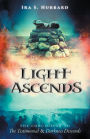 Light Ascends: The Conclusion to The Testimonial and Darkness Descends