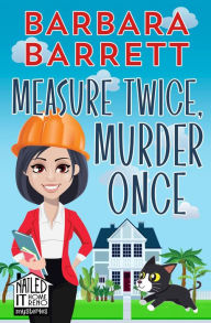 Title: Measure Twice, Murder Once, Author: Barbara Barrett