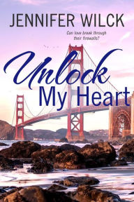 Title: Unlock My Heart, Author: Jennifer Wilck