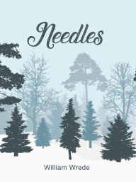 Title: Needles, Author: William Wrede