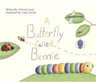 Title: A Butterfly Called Bennie, Author: Nichole Laub