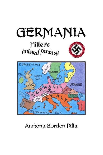 Germania: Hitler's Twisted Fantasy