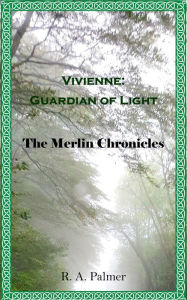 Title: Vivienne: Guardian of Light, Author: R. A. Palmer