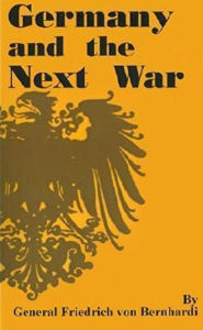 Title: Germany and the Next War, Author: Friedrich Von Bernhardi