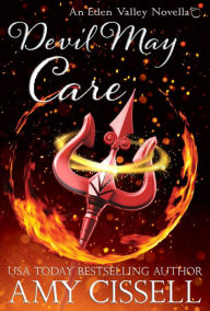 Title: Devil May Care: A Midlife Magic in Eden Valley Novella, Author: Amy Cissell