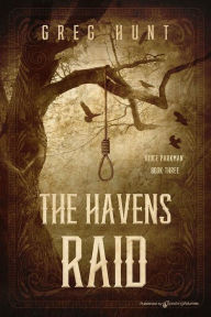 Title: The Havens Raid, Author: Greg Hunt