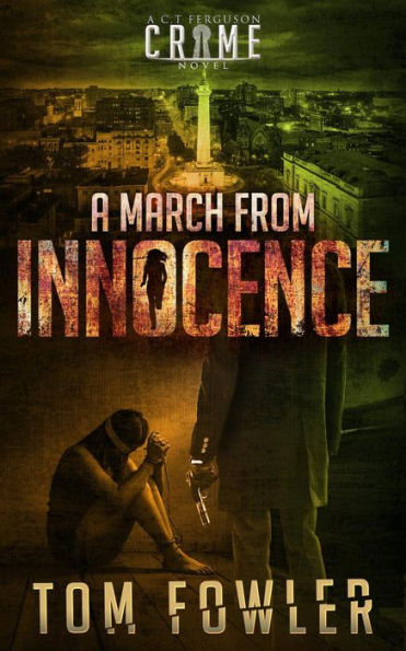 A March from Innocence: A C.T. Ferguson Crime Novel