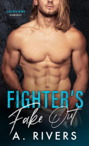 Title: Fighter's Fake Out, Author: A. Rivers