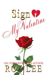 Title: Sign My Valentine, Author: Roz Lee