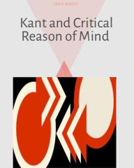 Title: Kant and Critical Reason of Mind, Author: Irfan Ajvazi