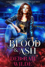 Blood & Ash: A Snarky Urban Fantasy Detective Series