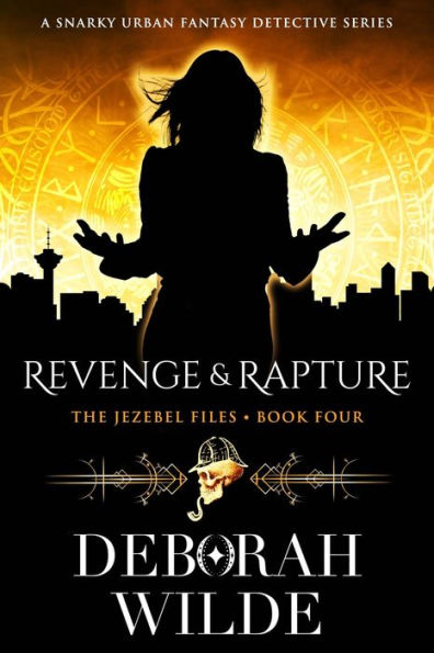 Revenge & Rapture: A Snarky Urban Fantasy Detective Series