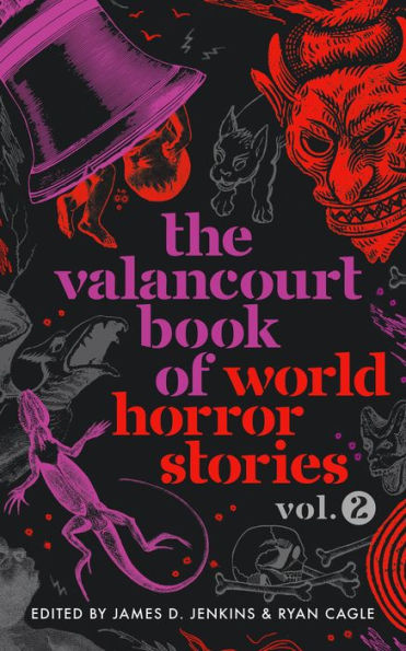 The Valancourt Book of World Horror Stories, volume 2