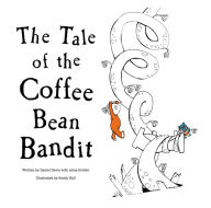 Title: The Tale of the Coffee Bean Bandit, Author: Daniel Davis