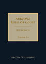 Arizona Rules of Court 2022 Edition Volume 3/4