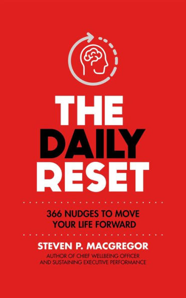 The Daily Reset: 366 Nudges to Move Your Life Forward