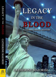 Title: Legacy in the Blood, Author: Catherine Maiorisi
