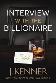 Title: Interview with the Billionaire, Author: J. Kenner