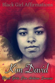 Title: Black Girl Affirmations, Author: Kim David