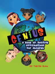 Title: Genius: A Book of Positive Affirmations for Children, Author: Takiya Blow