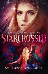 Title: Starcrossed, Author: Katie Jane Gallagher