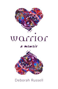 Title: Warrior, Author: Deborah Russell